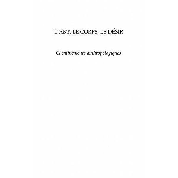 L'art, le corps, le desir - cheminements anthropologiques / Hors-collection, Emile Cisse