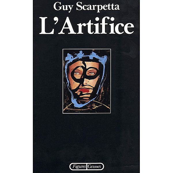 L'artifice / Figures, Guy Scarpetta
