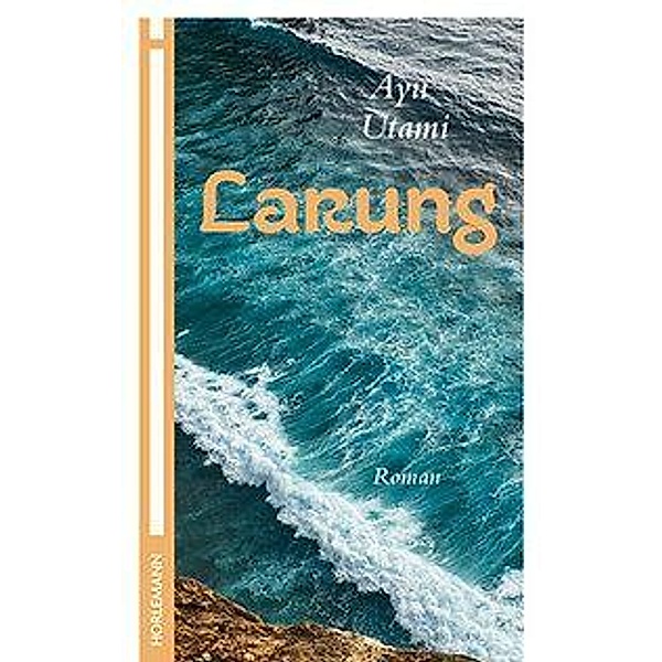Larung, deutsche Ausgabe, Ayu Utami