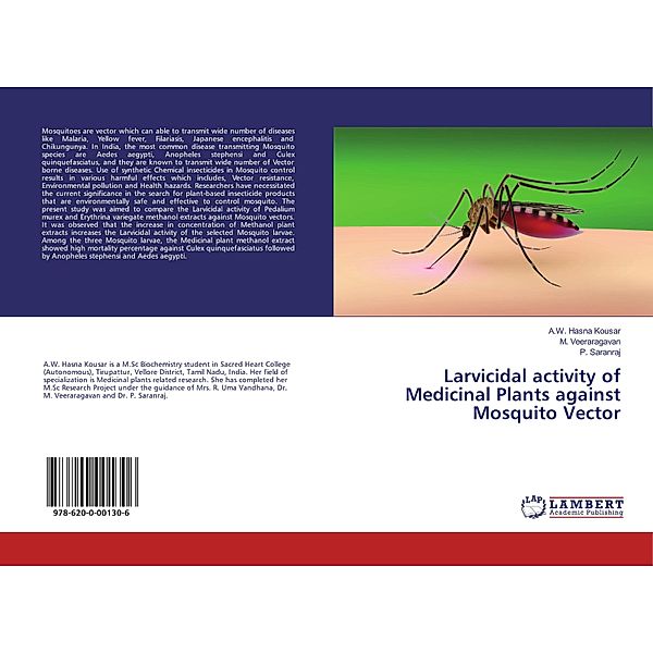 Larvicidal activity of Medicinal Plants against Mosquito Vector, A. W. Hasna Kousar, M. Veeraragavan, P. Saranraj