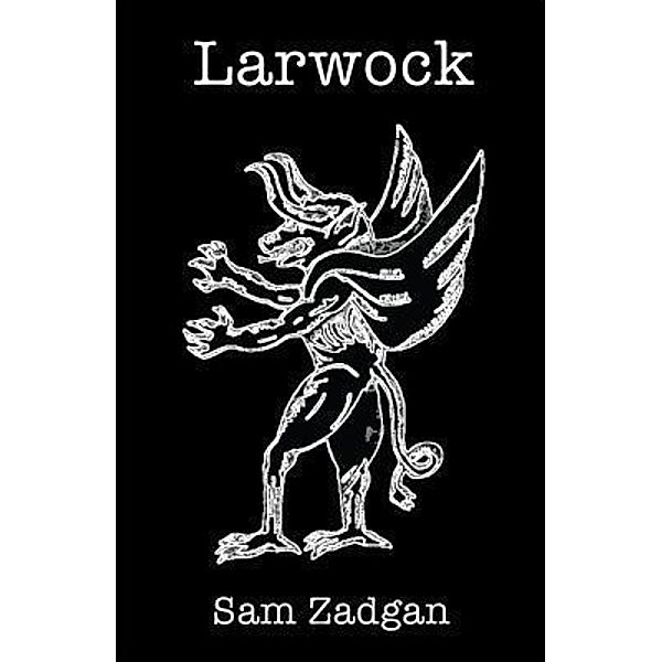 Larwock / Sam Zadgan, Sam Zadgan