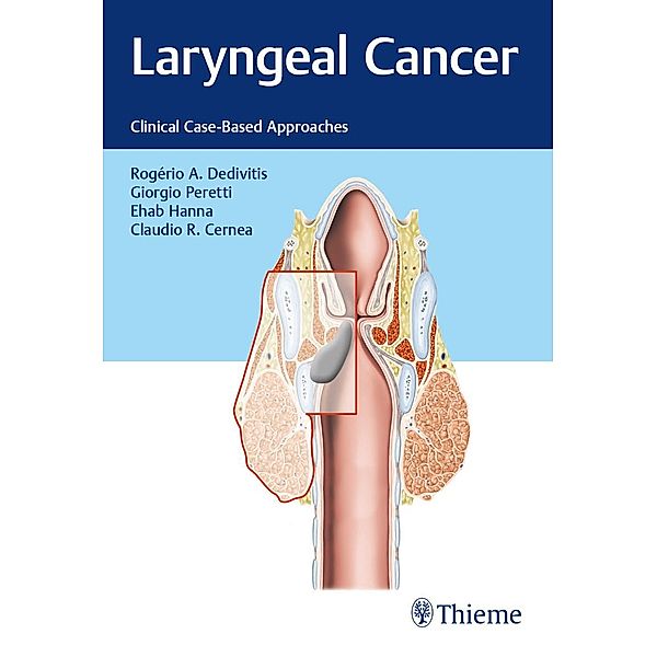 Laryngeal Cancer, Rogério A. Dedivitis, Giorgio Peretti, Ehab Y. Hanna, Claudio R. Cernea