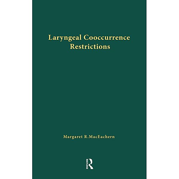 Laryngeal Cooccurrence Restrictions, Margaret R. Maceachern