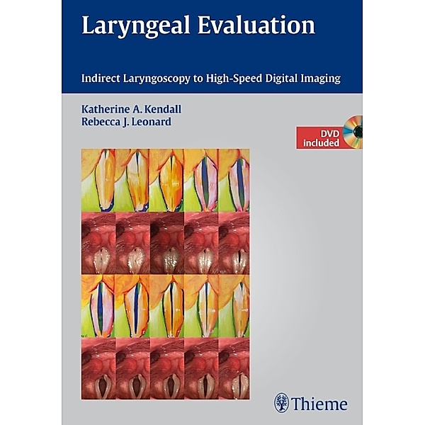 Laryngeal Examination, w. DVD-ROM, Katherine A. Kendall, Rebecca J Leonard