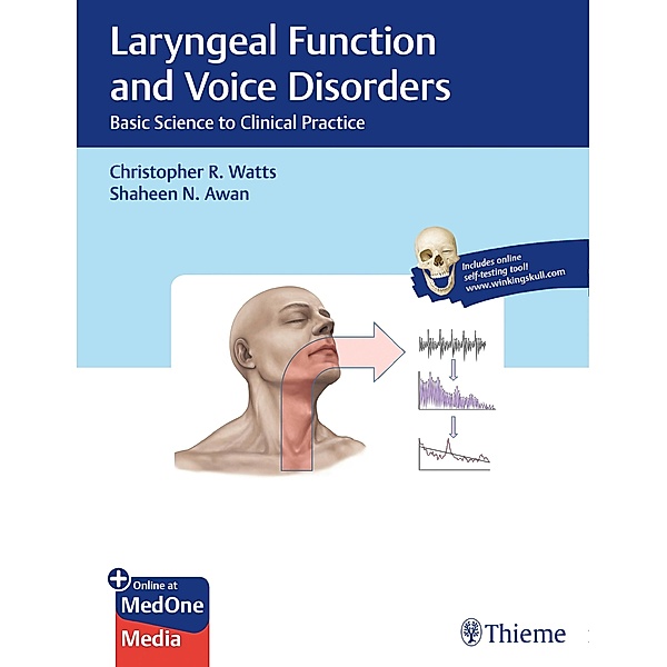 Laryngeal Function and Voice Disorders, Christopher R. Watts, Shaheen N. Awan