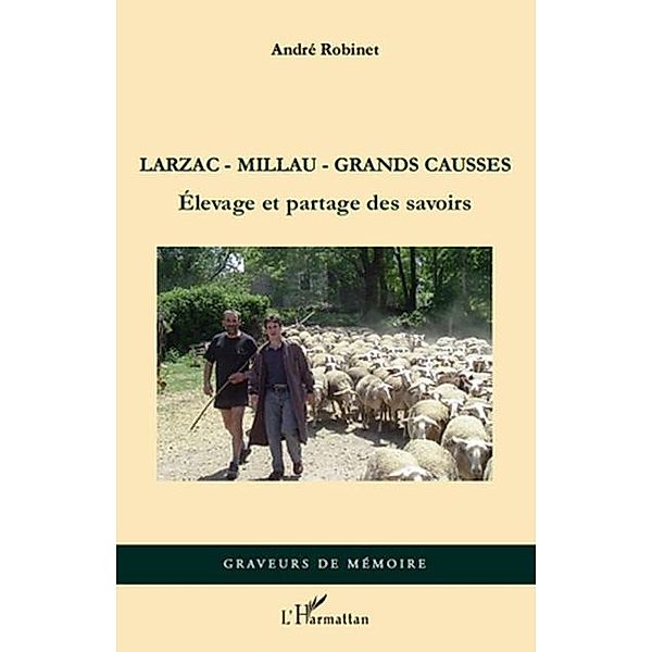 Larzac-Millau-Grands Causses / Hors-collection, Andre Robinet