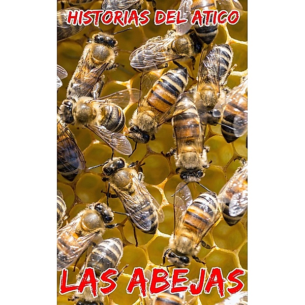 Las abejas, Stories From The Attic