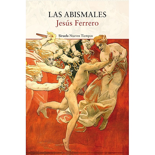 Las abismales / Nuevos Tiempos Bd.417, Jesús Ferrero