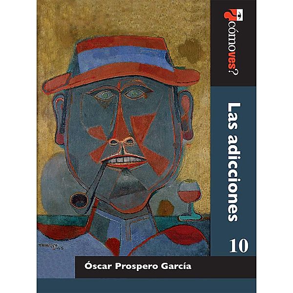 Las adicciones / ¿Cómo ves?, Óscar Prospero García