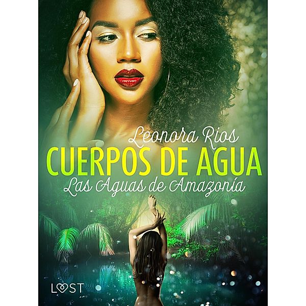 Las Aguas de Amazonía / Cuerpos de Agua Bd.1, Leonora Ríos