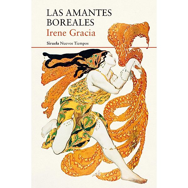 Las amantes boreales / Nuevos Tiempos Bd.413, Irene Gracia