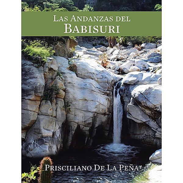 Las Andanzas Del Babisuri, Prisciliano de la Peña