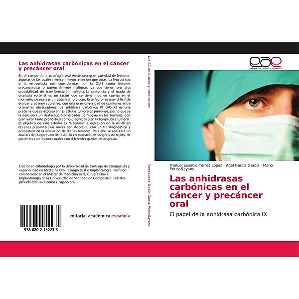 Las anhidrasas carbónicas en el cáncer y precáncer oral, Manuel Eusebio Torres López, Abel García García, Mario Pérez-Sayáns