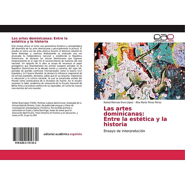 Las artes dominicanas: Entre la estética y la historia, Rafael Rómulo Brea López, Rita María Pérez Pérez