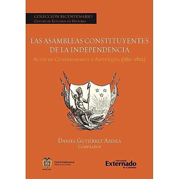 Las asambleas constituyentes de la independencia., Daniel Gutiérrez Ardila