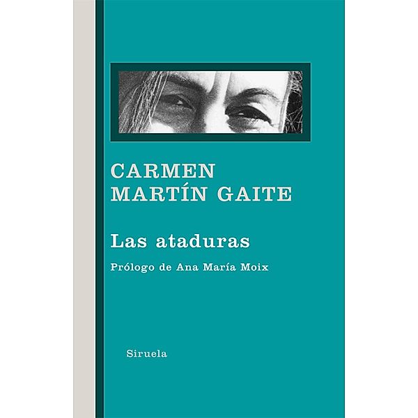 Las ataduras / Libros del Tiempo Bd.304, Carmen Martín Gaite