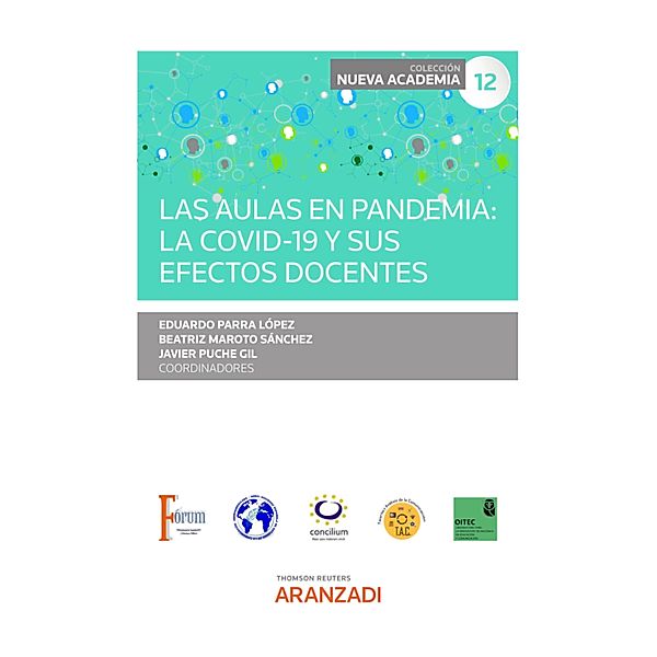 Las aulas en pandemia: la COVID-19 y sus efectos docentes / Estudios, Eduardo Parra López, Beatriz Maroto Sánchez, Javier Puche Gil