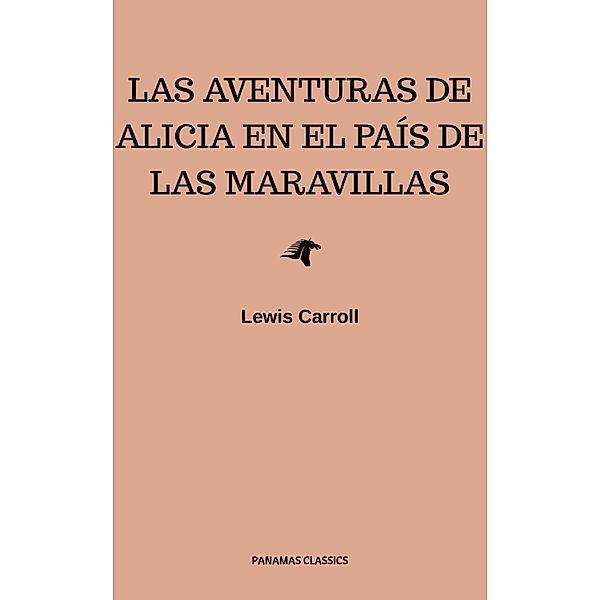 Las aventuras de Alicia en el País de las Maravillas, Lewis Carroll