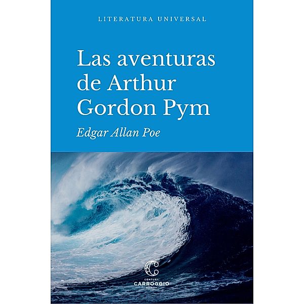 Las aventuras de Arthur Gordon Pym / Literatura universal, Edgar Allan Poe