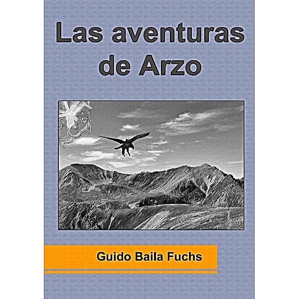 Las aventuras de Arzo, Guido Baila Fuchs