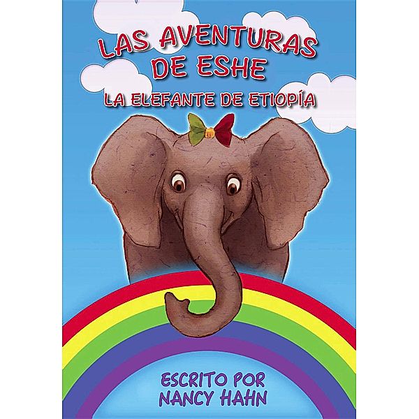 Las Aventuras de Eshe la Elefante de Etiopía, Nancy Hahn