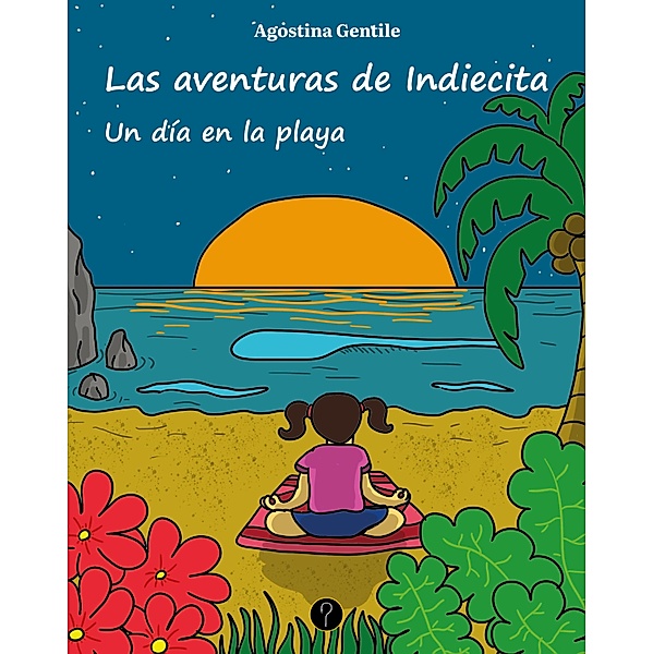 Las aventuras de Indiecita, Agostina Soledad Gentile