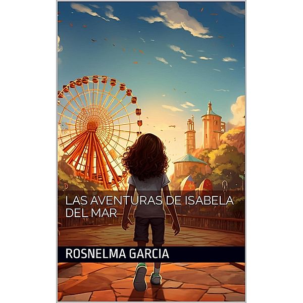 Las aventuras de Isabela del Mar, Rosnelma Garcia