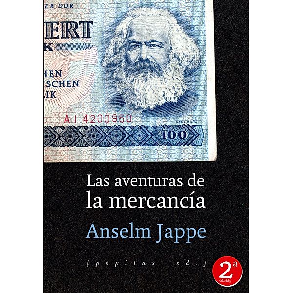 Las aventuras de la mercancía / Ensayo Bd.61, Anselm Jappe