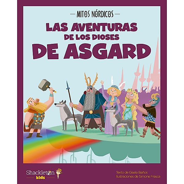 Las aventuras de los dioses de Asgard / Mitos nórdicos, Gisela Baños