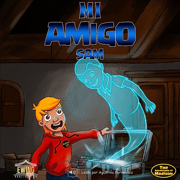 Las Aventuras de Madison- Cuento - 4 - Mi Amigo Sam, Mason Ewing, Zacharie Malek