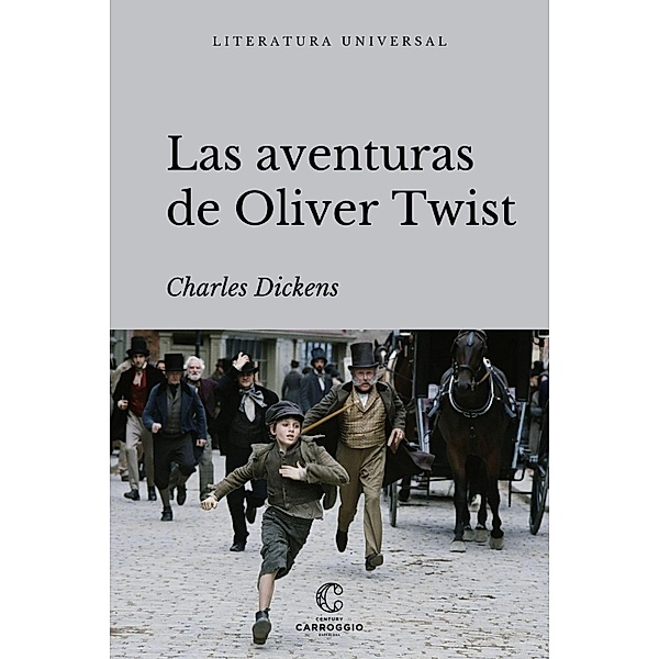 Las aventuras de Oliver Twist / Literatura universal, Charles Dickens