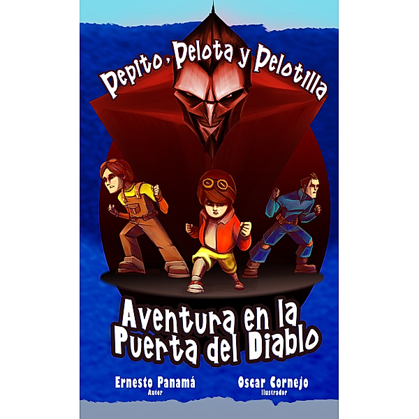 Las Aventuras de Pepito, Pepito, Pelotilla: Aventura en la Puerta del Diablo, Ernesto Panamá