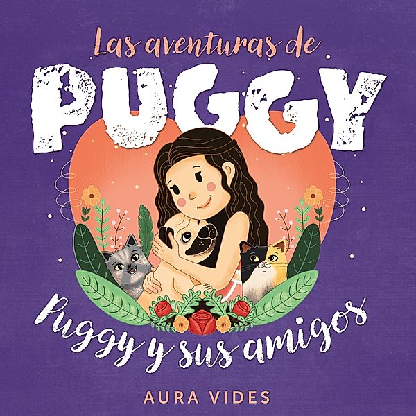 Las aventuras de Puggy / Las aventuras de Puggy Bd.1, Aura Vides