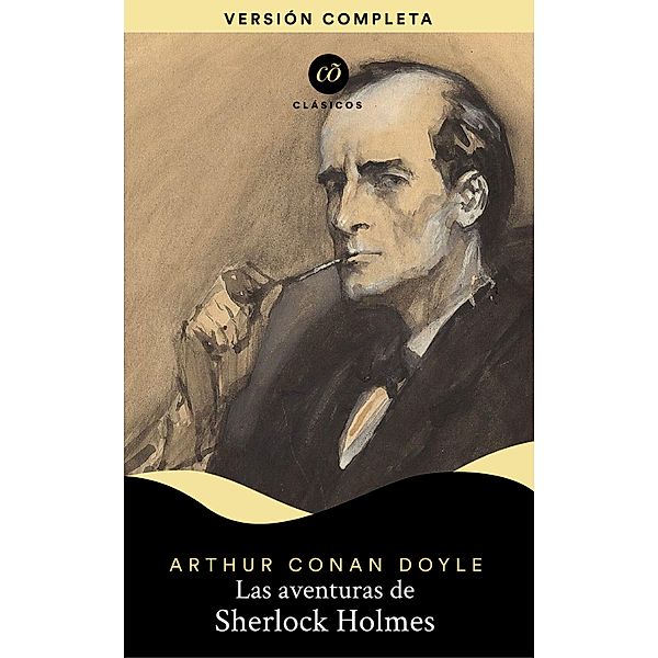 Las aventuras de Sherlock Holmes / Clásicõs, Arthur Conan Doyle