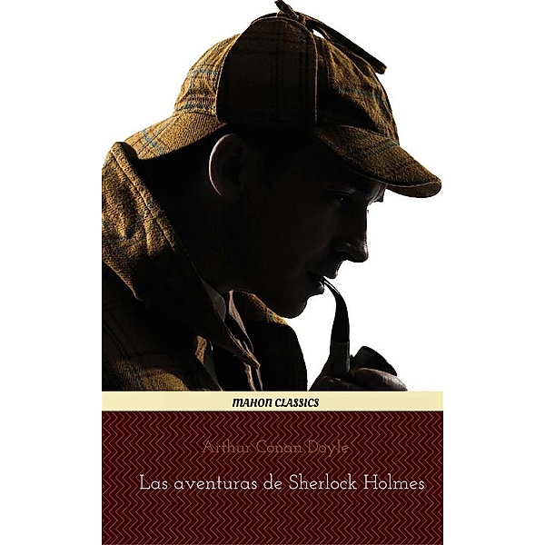 Las aventuras de Sherlock Holmes (Mahon Classics), Arthur Conan Doyle