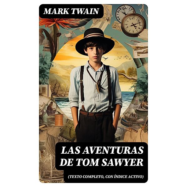 Las aventuras de Tom Sawyer (texto completo, con índice activo), Mark Twain