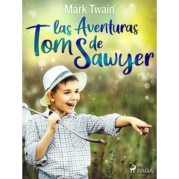 Las aventuras de Tom Sawyer / World Classics, Mark Twain
