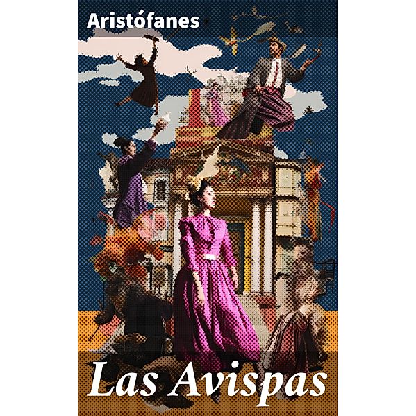 Las Avispas, Aristófanes