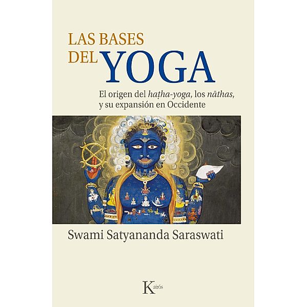 Las bases del yoga / Sabiduría perenne, Swami Satyananda Saraswati