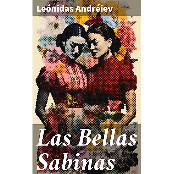 Las Bellas Sabinas, Leónidas Andréiev