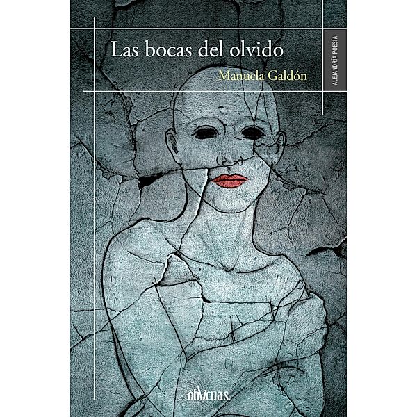 Las bocas del olvido, Manuela Galdón