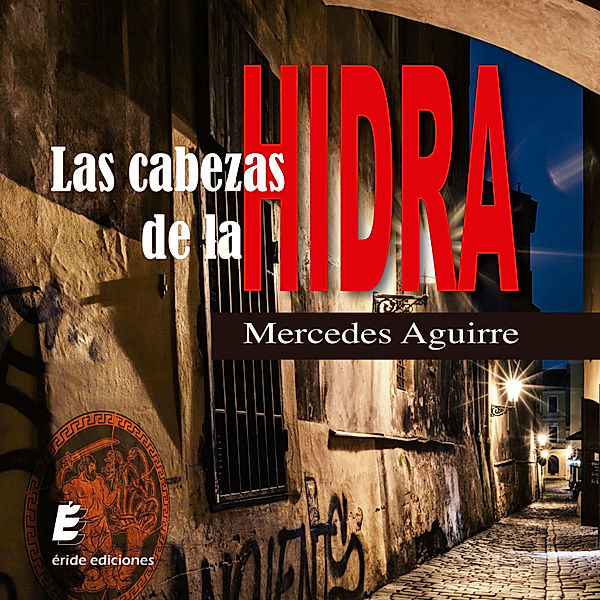 Las cabezas de la Hidra, Mercedes Aguirre