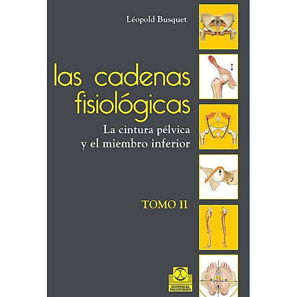 Las cadenas fisiológicas (Tomo II) / Terapia Manual, Léopold Busquet