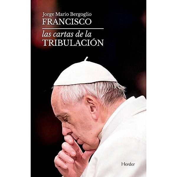 Las cartas de la tribulación, Papa Francisco