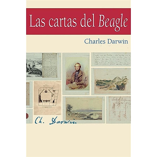 Las cartas del Beagle (Ilustrado), Charles Darwin