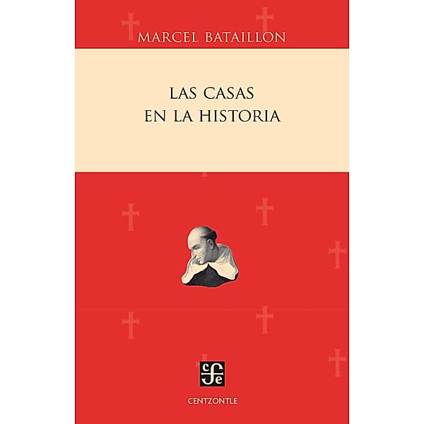 Las casas en la historia / Centzontle, Marcel Bataillon, Ignacio Díaz de la Serna, Gilles Bataillon