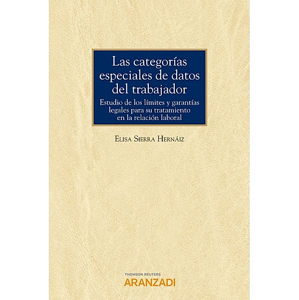 Las categorías especiales de datos del trabajador / Monografía Bd.1284, Elisa Sierra Hernáiz