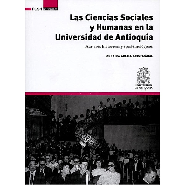 Las Ciencias Sociales y Humanas en la Universidad de Antioquia, Zoraida Arcila Aristizábal
