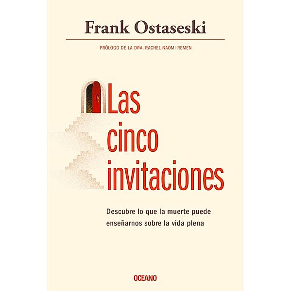 Las cinco invitaciones / Para estar bien, Frank Ostaseski