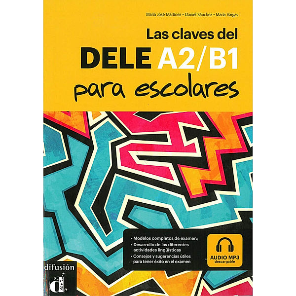 Las claves del DELE A2/B1 para escolares, m. 1 DVD-ROM u. 1 MP3-CD-Download
